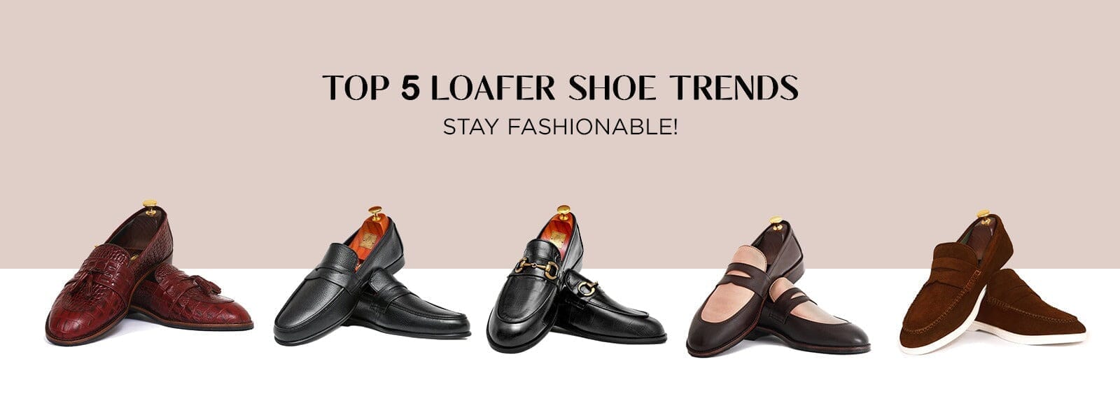 Top 5 Loafer Shoe Trends in Pakistan for 2025 – Stay Fashionable!