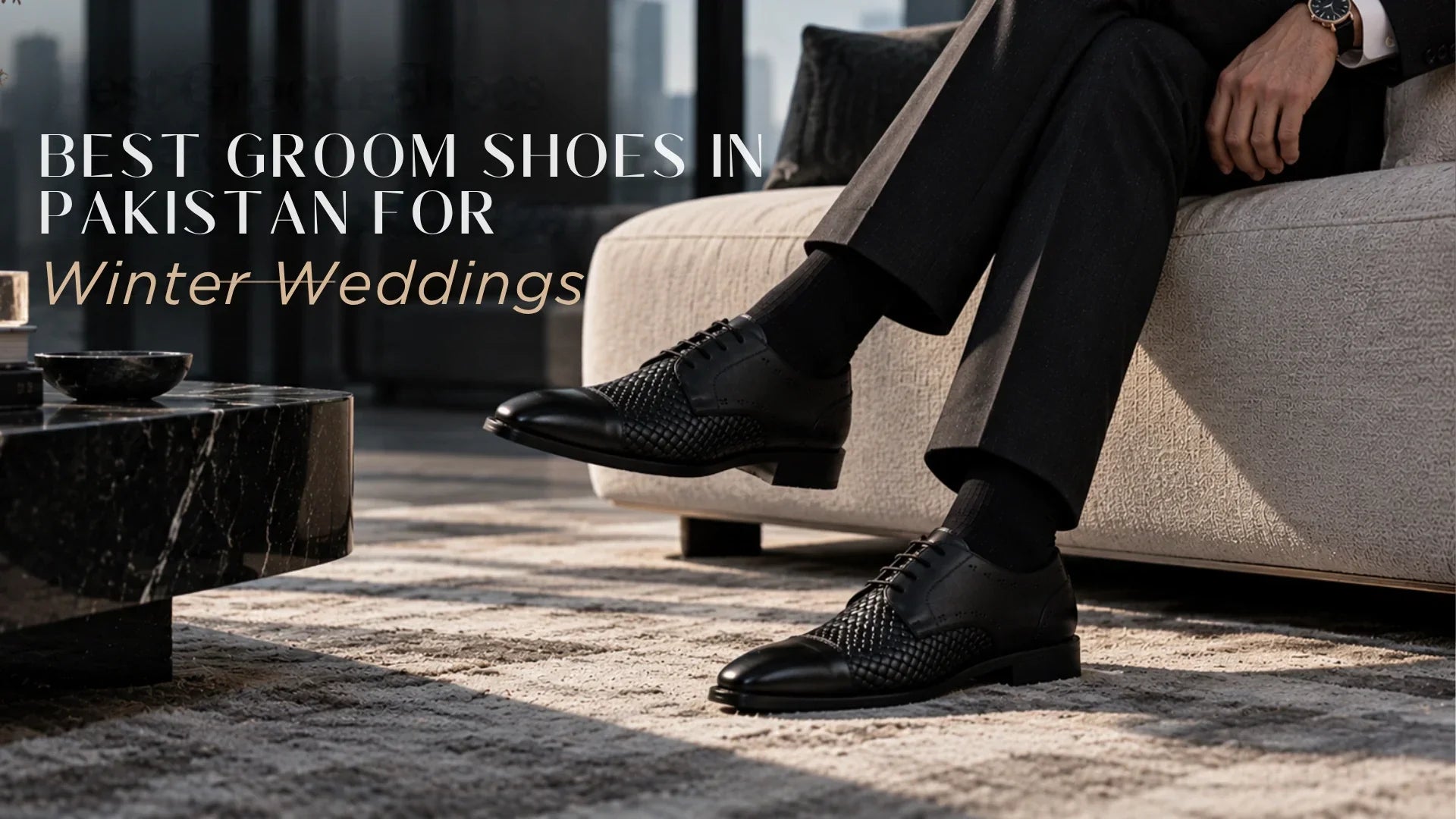 Best Groom Shoes in Pakistan for Winter Weddings 2026-27